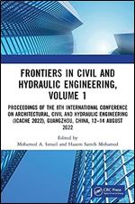 Frontiers in Civil and Hydraulic Engineering, Volume 1: Proceedings of the 8th International Conference on Architectural, Civil and Hydraulic ... 2022), Guangzhou, China, 12 14 August 2022