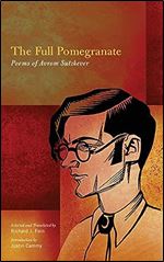 Full Pomegranate, The: Poems of Avrom Sutzkever (Excelsior Editions)