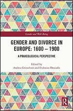 Gender and Divorce in Europe: 1600  1900 (Gender and Well-Being)