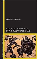 Gendered Politics in Sophocles Trachiniae
