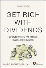 Get Rich with Dividends: A Proven System for Earning Double-Digit Returns (Agora Series) Ed 3