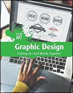 Graphic Design: Putting Art and Words Together (Eye on Art)
