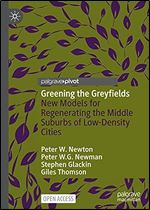 Greening the Greyfields: New Models for Regenerating the Middle Suburbs of Low-Density Cities
