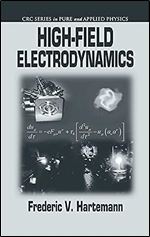 High-Field Electrodynamics (Pure and Applied Physics)