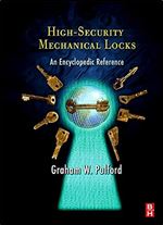 High-Security Mechanical Locks: An Encyclopedic Reference