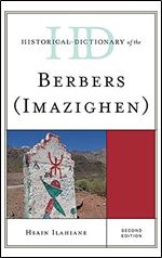 Historical Dictionary of the Berbers (Imazighen) (Historical Dictionaries of Peoples and Cultures)