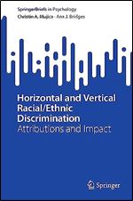 Horizontal and Vertical Racial/Ethnic Discrimination: Attributions and Impact (SpringerBriefs in Psychology)