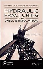 Hydraulic Fracturing and Well Stimulation