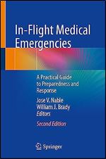 In-Flight Medical Emergencies: A Practical Guide to Preparedness and Response Ed 2