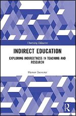 Indirect Education (Theorizing Education)