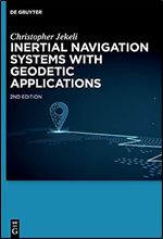 Inertial Navigation Systems with Geodetic Applications Ed 2