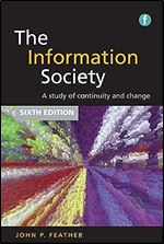 Information Society: A Study of Continuity and Change Ed 6
