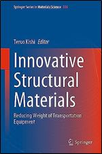 Innovative Structural Materials: Reducing Weight of Transportation Equipment (Springer Series in Materials Science, 336)