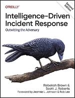Intelligence-Driven Incident Response: Outwitting the Adversary Ed 2