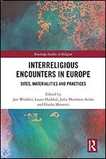 Interreligious Encounters in Europe (Routledge Studies in Religion)