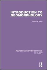 Introduction to Geomorphology (Routledge Library Editions: Geology)