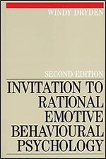 Invitation to Rational Emotive Behaviour Psychology Ed 2