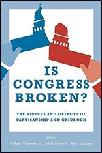 Is Congress Broken?: The Virtues and Defects of Partisanship and Gridlock