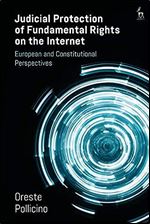 Judicial Protection of Fundamental Rights on the Internet: A Road Towards Digital Constitutionalism?