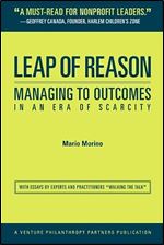 Leap of Reason: Managing to Outcomes in an Era of Scarcity