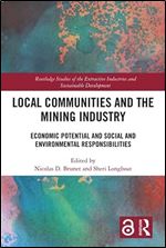 Local Communities and the Mining Industry (Routledge Studies of the Extractive Industries and Sustainable Development)