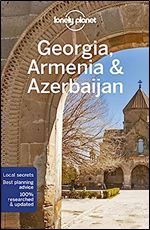 Lonely Planet Georgia, Armenia & Azerbaijan 7 (Travel Guide) Ed 7