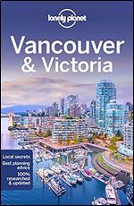 Lonely Planet Vancouver & Victoria 9 (Travel Guide) Ed 9