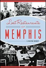 Lost Restaurants of Memphis (American Palate)