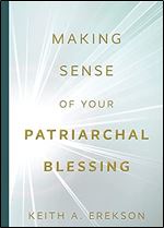 Making Sense of Your Patriarchal Blessing Paperback  October 3, 2022