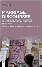 Marriage Discourses: Historical and Literary Perspectives on Gender Inequality and Patriarchic Exploitation