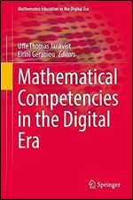 Mathematical Competencies in the Digital Era (Mathematics Education in the Digital Era, 20)