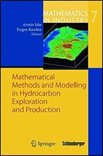 Mathematical Methods and Modelling in Hydrocarbon Exploration and Production (Mathematics in Industry, 7)
