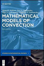 Mathematical Models of Convection (De Gruyter Studies in Mathematical Physics, 5)