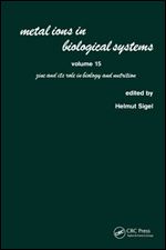 Metal Ions in Biological Systems: Volume 15: Zinc and its Role in Biology and Nutrition