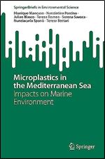 Microplastics in the Mediterranean Sea: Impacts on Marine Environment (SpringerBriefs in Environmental Science)