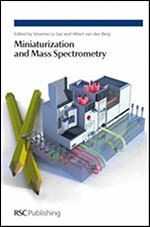 Miniaturization and Mass Spectrometry: RSC