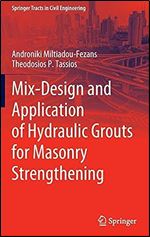 Mix-Design and Application of Hydraulic Grouts for Masonry Strengthening (Springer Tracts in Civil Engineering)