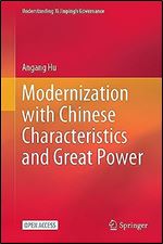 Modernization with Chinese Characteristics and Great Power (Understanding Xi Jinping s Governance)