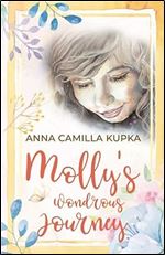 Molly's Wondrous Journey: A Touching Journey to Your Inner Self