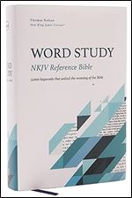 NKJV, Word Study Reference Bible, Hardcover, Red Letter, Comfort Print: 2,000 Keywords that Unlock the Meaning of the Bible
