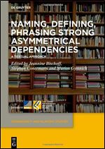 Naming, Defining, Phrasing Strong Asymmetrical Dependencies: A Textual Approach (Dependency and Slavery Studies)