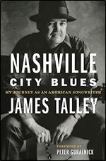 Nashville City Blues: My Journey as an American Songwriter (Volume 9) (American Popular Music Series)