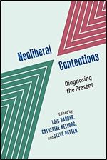 Neoliberal Contentions: Diagnosing the Present