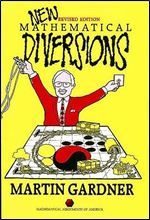 New Mathematical Diversions: More Puzzles, Problems, Games, and Other Mathematical Diversions (Spectrum Series)