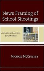 News Framing of School Shootings: Journalism and American Social Problems
