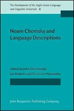 Noam Chomsky and Language Descriptions (The Development of the Anglo-Saxon Language and Linguistic Universals) Ed 2