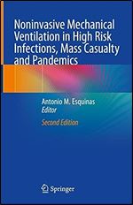 Noninvasive Mechanical Ventilation in High Risk Infections, Mass Casualty and Pandemics Ed 2