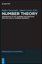 Number Theory: Proceedings of the Journ es Arithm tiques, 2019, XXXI, held at Istanbul University (De Gruyter Proceedings in Mathematics)
