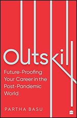 Outskill : Future Proofing Your Career in the Post-Pandemic World
