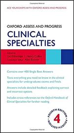 Oxford Assess and Progress: Clinical Specialties (Oxford Assess and Progress) Ed 4